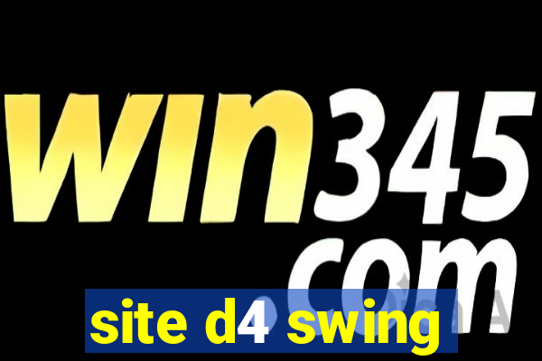 site d4 swing